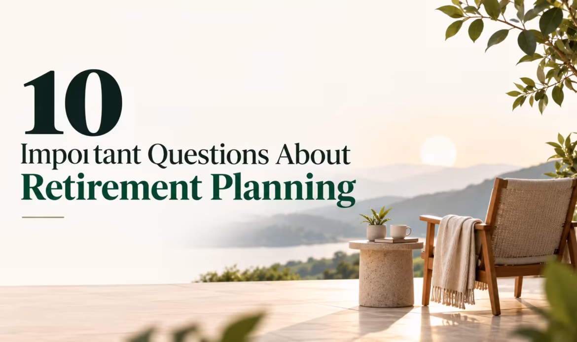 Retirement Planning in India – 10 Important Questions for a Financially Secure Future